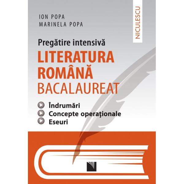 Pregatire intensiva Literatura romana bacalaureat Indrumari Concepte operationle Eseuri