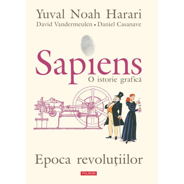 Traducere de Ioana Av&259;d&259;neiAl patrulea &537;i ultimul volum al adapt&259;rii grafice minunat ilustrate a bestsellerului lui Yuval Noah Harari&nbsp;devenit o carte-fenomen la nivel mondial &537;i ajuns pe primul loc &icirc;n topul&nbsp;Sunday Times urm&259;re&537;te Revolu&539;ia &536;tiin&539;ific&259; &537;i Revolu&539;ia Industrial&259; pe m&259;sur&259; ce progresele rapide transform&259; societatea 