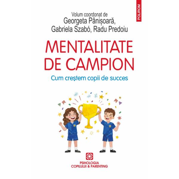 Ce face diferen&539;a dintre un copil care renun&539;&259; &537;i unul care merge mai departe De ce &icirc;n fa&539;a acelora&537;i obstacole unii aleg s&259; persevereze iar al&539;ii se opresc&nbsp;Mentalitate de campion&nbsp;r&259;spunde acestor &icirc;ntreb&259;ri esen&539;iale printr-o abordare bazat&259; pe cercet&259;ri din psihologia educa&539;ional&259; neuro&537;tiin&539;e &537;i psihologia sportului Cartea dezv&259;luie mecanismele cognitive 