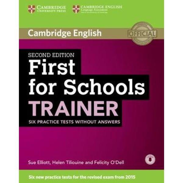 Six full practice tests with tips and training for the 2015 revised Cambridge English First FCE for Schools First for Schools Trainer offers six practice tests for the revised Cambridge English First FCE for Schools exam combined with easy-to-follow guidance and exam tips The first two tests are fully guided with advice on how to tackle each paper Extra practice activities informed by the Cambridge Learner Corpus a bank of real candidates exam papers focus on areas where students 