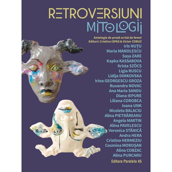 &bdquo;Ajuns&259; la cea de-a patra edi&539;ie antologia&nbsp;Retroversiuni&nbsp;&icirc;&537;i continu&259; misiunea de a prezenta publicului cititor una dintre cele mai ofertante zone ale literaturii rom&acirc;ne contemporane &537;i anume proza scriitoarelor de azi Povestirile din&nbsp;Retroversiuni Mitologii&nbsp;eviden&539;iaz&259; diversitatea vocilor &537;i a subiectelor din literatura scris&259; de femei azi &icirc;n Rom&acirc;nia demonstr&acirc;nd 