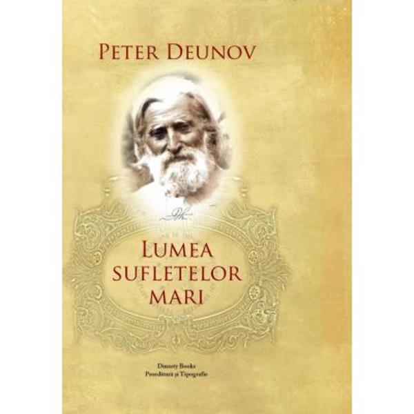 Lumea sufletelor mari&nbsp;este o Cale spre Adevar spre Cunoastere Ea in sine este o realitate in aceeasi masura precum piscurile cele mai inalte ale muntilor precum pasunile alpine precum izvoarele pure si neastamparate precum codrii cei intunecati si cararile lor ascunse privirilor neinitiate Sunt putini aceia care reusesc sa acceada la aceste culmi si mai putini sunt aceia care pot pastra in sufletul lor puritatea naturii &ndash; mama a spiritelor sacre La prima 