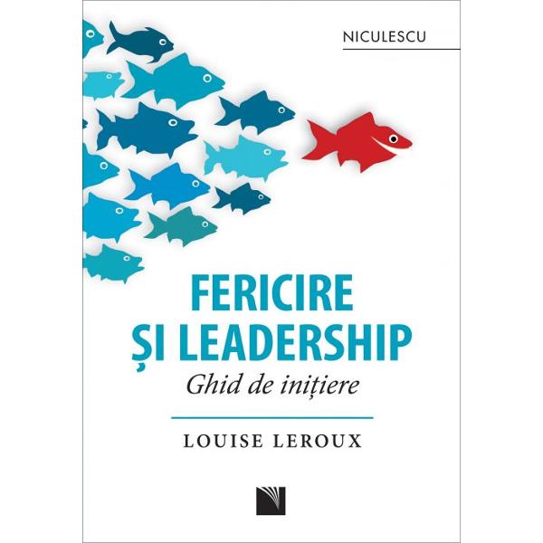 Fericire si leadership Ghid de initiere