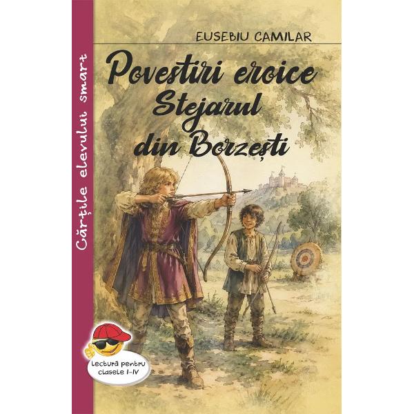 Povestiri eroice Stejarul din Borzesti-Eusebiu CamilarImbinare intre poveste legenda si elemente narative de istorie consacrata Povestirile eroice sunt constructii narative cu cheie morala pentru ca eroii sai sunt ghidati astfel incat sa fie credibili pentru copiii de varsta scolara aflati in cautare de super-eroiAsa cum folclorul romanesc utilizeaza cu predilectie modele comportamentale cu valoare generala pentru a organiza o lume a satului naratiunile lui Camilar 
