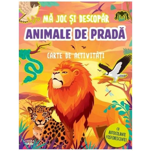 Intra in lumea pradatorilor feroceDezlantuie latura salbatica a pradatorilor de la mari feline carnivore la ganganii minuscule si nemiloase Descopera mecanismele letale ale animalelor de prada din intreaga lume in paginile acestei carti de activitati cu autocolante fosforescente