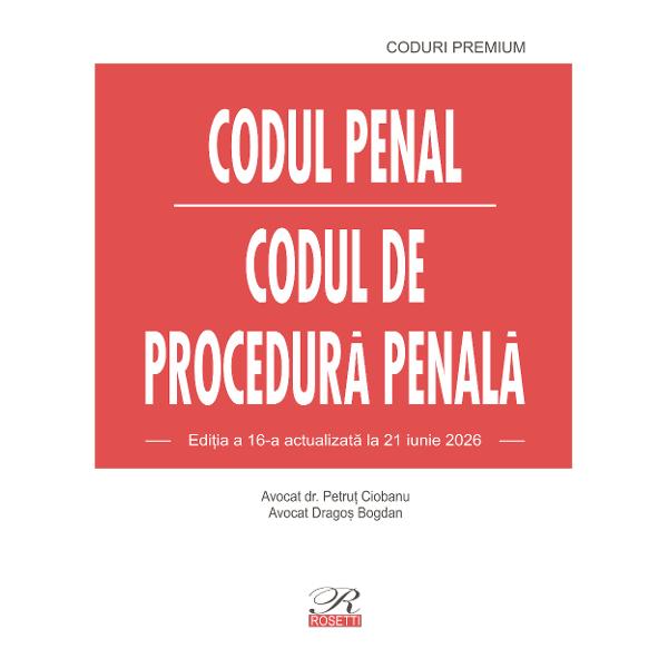 Codul penal & Codul de procedur&259; penal&259; edi&539;ia iunie 2026 este actualizat&259; cu jurispruden&539;a obligatorie &537;i cu recentele modific&259;ri adus&259; prin Legea nr 532026 Legea nr 752026 &537;i Legea nr 942026Legea nr 532026 pentru prevenirea &537;i combaterea femicidului &537;i a violen&539;elor care &icirc;l preced&259; precum &537;i pentru modificarea &537;i completarea unor acte 