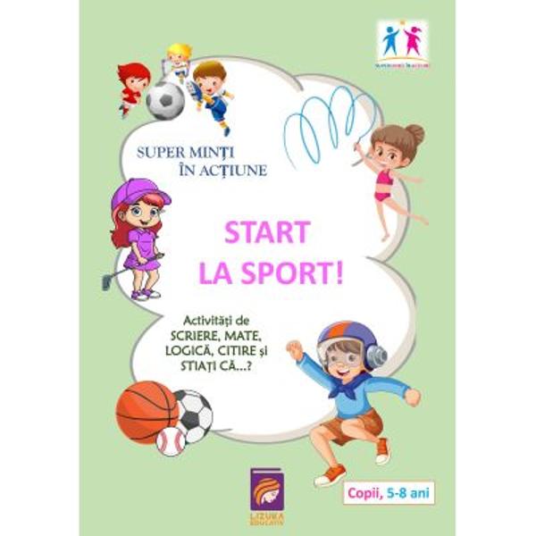O carte care transform&259; &icirc;nv&259;&539;area &icirc;ntr-o aventur&259;Exerci&539;iile de scriere matematic&259; logic&259; &537;i citire sunt &icirc;mbinate cu teme sportive astfel &icirc;nc&acirc;t copiii de 5&ndash;8 ani s&259; &icirc;nve&539;e juc&acirc;ndu-seActivit&259;&539;ile dezvolt&259; aten&539;ia concentrarea motricitatea fin&259; g&acirc;ndirea critic&259; &537;i pl&259;cerea lecturii iar rubricile 