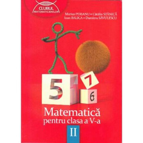 Matematica pentru clasa a-V-a semestrul II - clubul matematicienilor edII