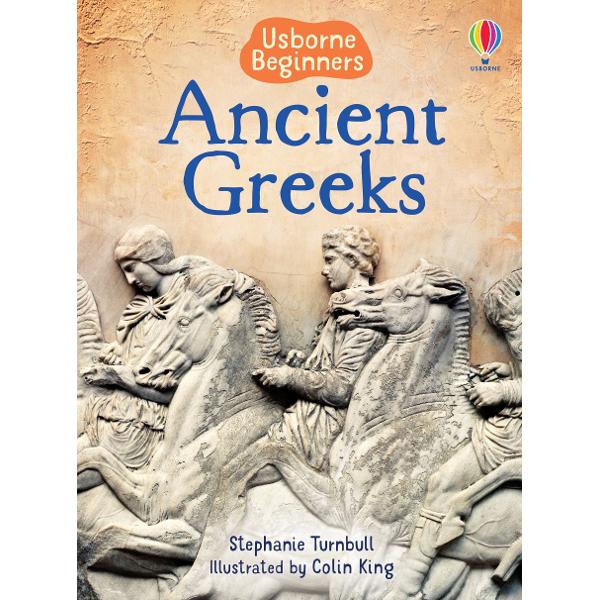 A guide for beginner readers to Ancient Greece and the lives of its citizens Find out how far the Greek Empire spread how it was governed what people wore ate and did for fun learn about some of the most famous philosophers mathematicians and medics of the age and about how the Empire declinedChapters in this book include- An ancient land- Life in Greece- Clothes and fashion- What people ate- A trip to market- Feasts and fun- Gods and 