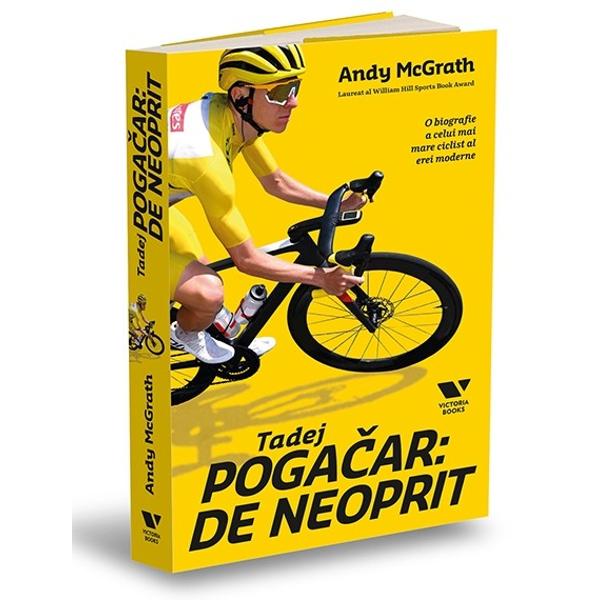 Tadej Poga&269;ar nu este ca oricare alt ciclist profesionist Slovenul este un fenomen sportiv A c&acirc;&537;tigat aproape tot ce se poate c&acirc;&537;tiga &icirc;n cursele de ciclism f&259;c&acirc;nd acest lucru cu o &icirc;ndr&259;zneal&259; &537;i un stil uluitoare &ndash; &537;i totul p&acirc;n&259; la v&acirc;rsta de 27 de ani Aceast&259; biografie cuprinz&259;toare urm&259;re&537;te ascensiunea sa meteoric&259; c&259;tre v&acirc;rf poveste&537;te despre cele mai 