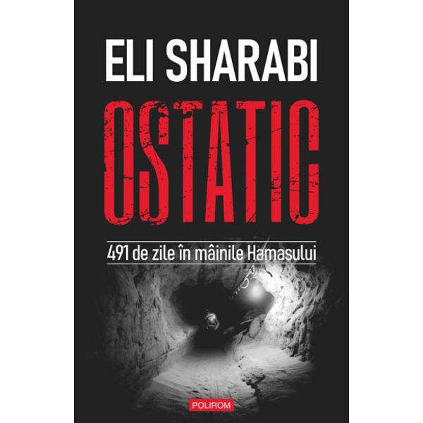 Traducere din limba englez&259; de Roxana OlteanuPe 7 octombrie 2023 terori&537;tii Hamas au n&259;v&259;lit &icirc;n kibu&539;ul Be&rsquo;eri d&acirc;nd violent peste cap via&539;a construit&259; de Eli Sharabi al&259;turi de so&539;ia sa Lianne &537;i de fiicele lor adolescente T&acirc;r&acirc;t afar&259; din cas&259; sub ochii familiei a fost aruncat &icirc;n &icirc;ntunericul sufocant al tunelurilor din Gaza unde urma s&259; &icirc;ndure 491 de zile de 