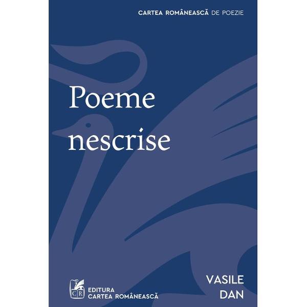 Poet al ceremonialului sobru care instituie &icirc;n spatele s&auml;rba-torii cuvintelor angoasa c&259;ut&259;rii Vasile Dan atinge &icirc;n Po&1077;m&1077; nescrise o limit&259; a sensibilit&259;&539;ii &537;i a limbajului deopotriv&259;Poemul care se retrage pe m&259;sur&259; ce se scrie este desigur o metafor&259; a lumii ce se &icirc;nchide pe c&acirc;nd o str&259;batem Sau a sensurilor care se ascund chiar &icirc;n timp ce sunt dezvelite de ochiul 