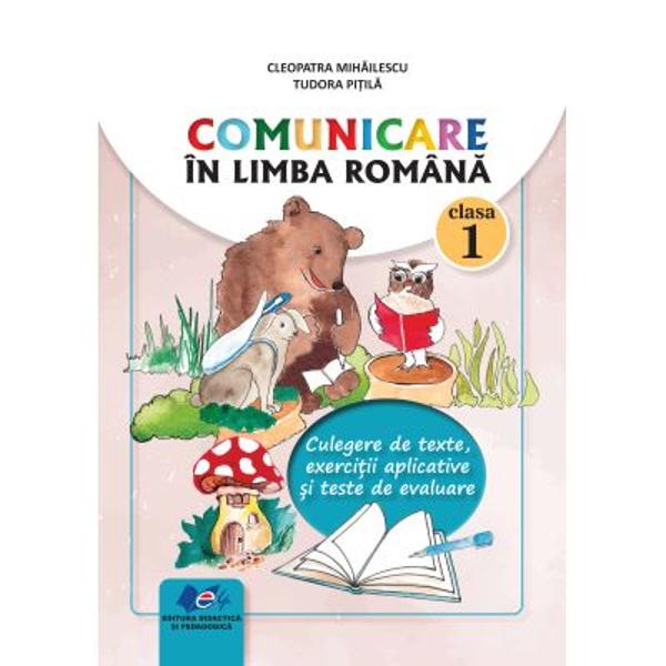 Comunicare in limba romana clasa I Culegere de texte exercitii aplicative