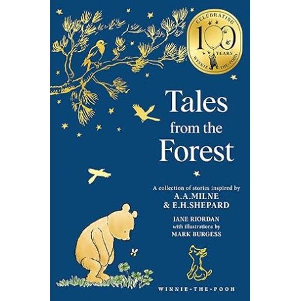 &lsquo;With a map in your hand you know an adventure is about to begin &hellip;Gorgeous 100th Anniversary range&rsquo;s hardback edition of the official sequel story collection by Jane Riordan inspired by Milne&rsquo;s classic storiesJoin Winnie-the-Pooh Piglet Eeyore and their friends as they delve deeper into the Forest than ever before From blackberry throwing at the Prickly Place to stargazing at the Great Bear Lookout there&rsquo;s a story waiting to be told in 