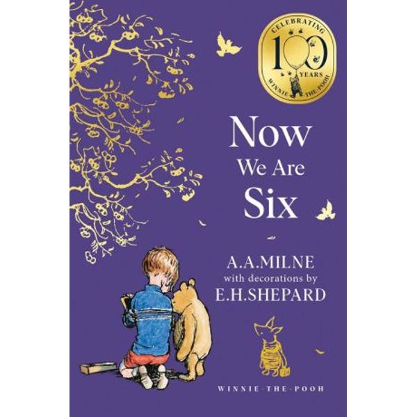 But now I am Six Im as clever as clever So I think Ill be six now for ever and everEHShepard&rsquo;s original iconic artwork has been reproduced for this 100th anniversary range so it truely pays homage to the vividness of the original art that accompanied Milne&rsquo;s classic favourite storiesSee the world through the eyes of Christopher Robin and his companion Winnie-the-Pooh in this timeless collection of verse a treasure 