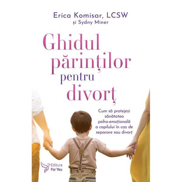 Pentru copii un divor&539; bun este mai bun dec&acirc;t o c&259;snicie rea dar asta nu face desp&259;r&539;irea mai u&537;oar&259; Deciziile legale au consecin&539;e emo&539;ionale at&acirc;t pentru copii c&acirc;t &537;i pentru p&259;rin&539;iSintetiz&acirc;ndu-&537;i anii de experien&539;&259; clinic&259; numeroase studii de caz &537;i cercet&259;ri ample Erica Komisar &icirc;&539;i arat&259; &icirc;n &bdquo;Ghidul p&259;rin&539;ilor pentru 