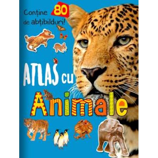 Atlas cu animale Con&539;ine 80 de ab&355;ibilduri&nbsp;