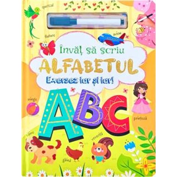 Invat sa scriu Alfabetul - Exersez iar si iar&nbsp;