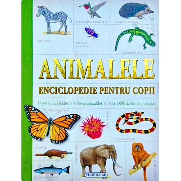 Animalele - Enciclopedie pentru copii&nbsp;