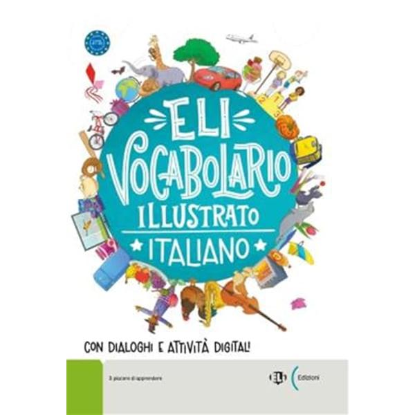 Eli vocabolario illustrato italiano A1-A2