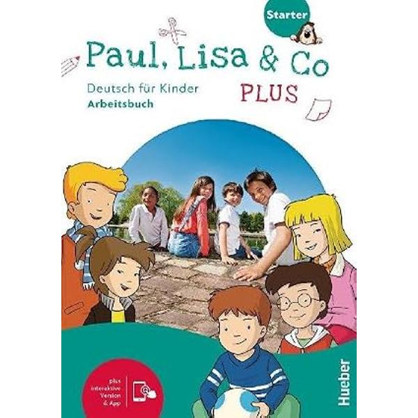 Paul Lisa Co PLUS Starter Deutsch fur Kinder Arbeitsbuch plus interaktive Version