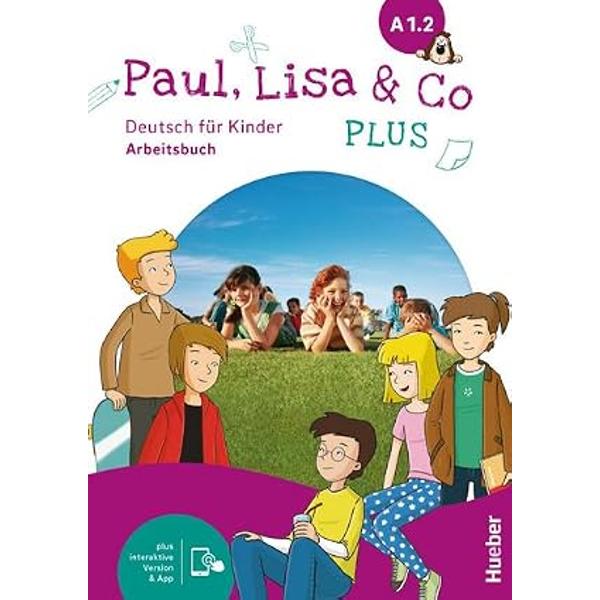 Paul Lisa Co plus A12 Deutsch fur Kinder Arbeitsbuch plus interactive Version