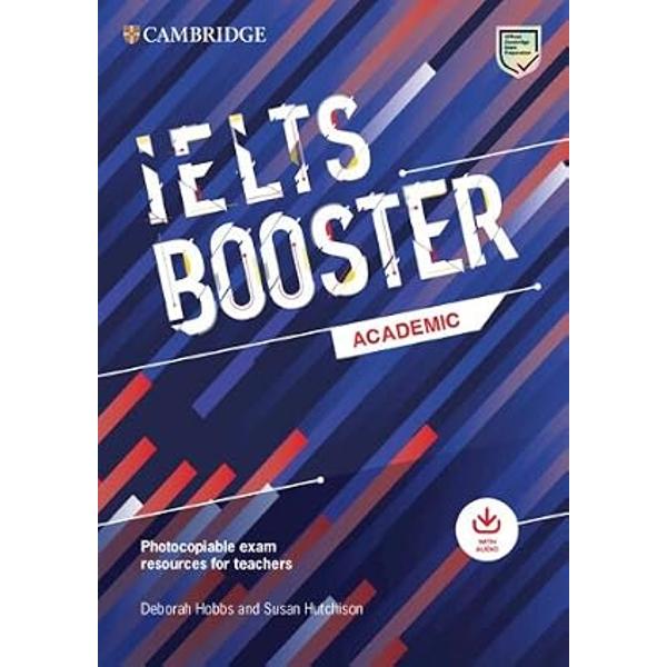 Cambridge English Exam Boosters contain essential exam task practice for class or home study for use alongside a coursebook or intensively before the exam Get students ready for success with authentic practice questions for every IELTS Academic task type Test facts provide practical information on the test format and test day Test tips provide practical strategies and advice Test tasks give useful advice and techniques on how to approach different task types Get it right boxes 