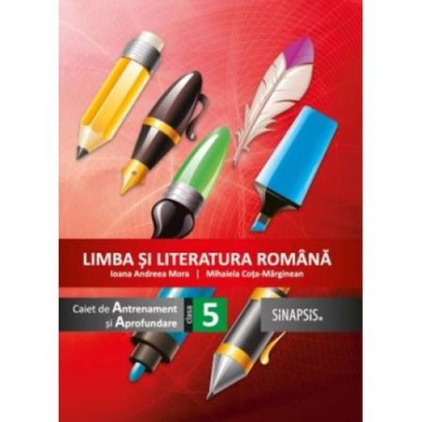 Limba si literatura romana Caiet de antrenament si aprofundare clasa a V a