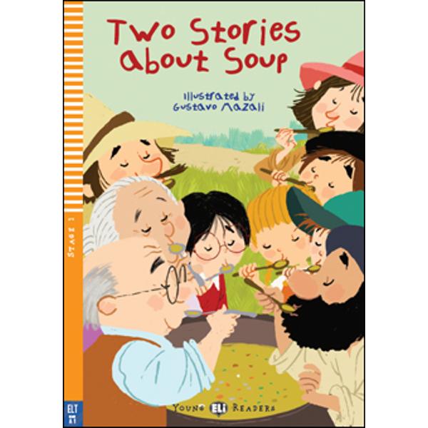 CEFR Level Below A1Theme FamilyThese are two traditional stories around getting the ingredients to make soupIn the first one retold in a famous version by Aleksey Tolstoy who will help grandpa pull up a huge turnip to make soup for his family In the second of central European origin how can a poor man make a delicious soup Both stories have a strong strand of humour 