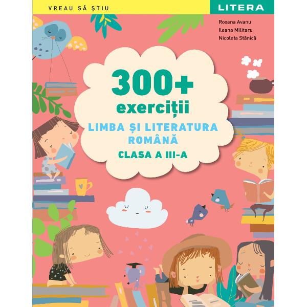 300  Exercitii Limba Si Literatura Romana Clasa A III-A