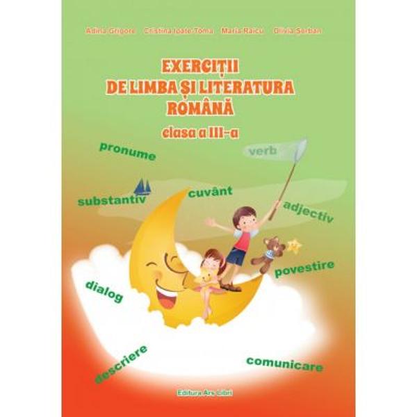 Un suport didactic cu o arie extinsa in abordarea continutului stiintific si literar al limbii romane accesibil elevilor de clasa a III-a si in conformitate cu programa scolara este dedicat atat elevilor cat si cadrelor didactice si parintilorPentru elevi culegerea contine un valoros suport de invatare detaliata a fenomenelor de limba si literatura romana adaptat nivelului cognitiv la clasa a III-a fiind un mijloc eficient de sustinere a activitatii didactice precum si a 