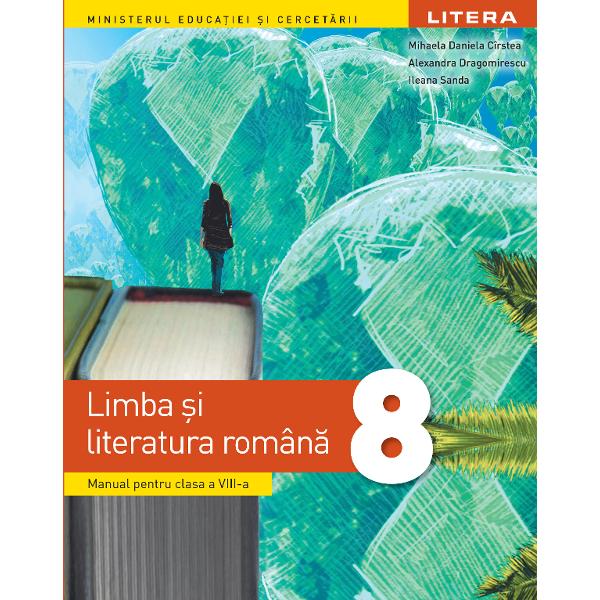 Manual limba si literatura romana clasa a VIII a