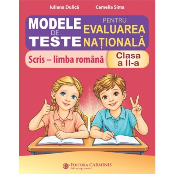 Bro&537;ura Modele de teste pentru Evaluarea Na&539;ional&259; Scris &ndash; limba rom&acirc;n&259; Clasa a II-a vine &icirc;n sprijinul elevilor cadrelor didactice &537;i p&259;rin&539;ilor oferind 6 teste scris &ndash; limba rom&acirc;n&259; dup&259; modelul dat la Evaluarea na&539;ional&259; din 2026Autor Iuliana Dulic&259; Camelia SimaCaracteristici format 205 X 26 cm ilustratii bicromie 24 p