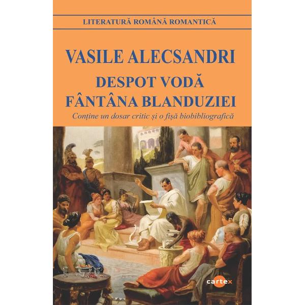 Despot Voda Fantana BlanduzieiNu e deloc o exagerare sa afirmi ca Alecsandri este unul dintre principalii intemeietori ai teatrului romanesc marcand o prezenta pana astazi fundamentala de o importanta greu de contestat Inca din 1840 i se incredinteaza conducerea teatrului din Iasi alaturi de Kogalniceanu si Negruzzi &bdquo;Periercourt cu dramele sale si Kotzebue cu comediile sale implineau toate nevoile reprezentatiilorNu exista o singura piesa originala in tot 