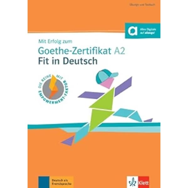 KL MIT ERFOLG ZUM GOETHE-ZERTIFIKAT A2 FIT IN DEUTSCH