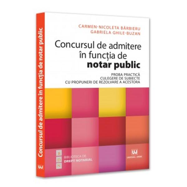 Aceasta culegere reprezinta un instrument esen&539;ial pentru pregatirea probei practice a concursului pentru dob&acirc;ndirea calita&539;ii de notar publicLucrarea este conceputa de autori cu experien&539;a vasta &icirc;n domeniul notarial oferind o abordare clara riguroasa &537;i aplicata &icirc;n deplina concordan&539;a cu cerin&539;ele actuale ale evaluarilorPrin con&539;inutul sau 