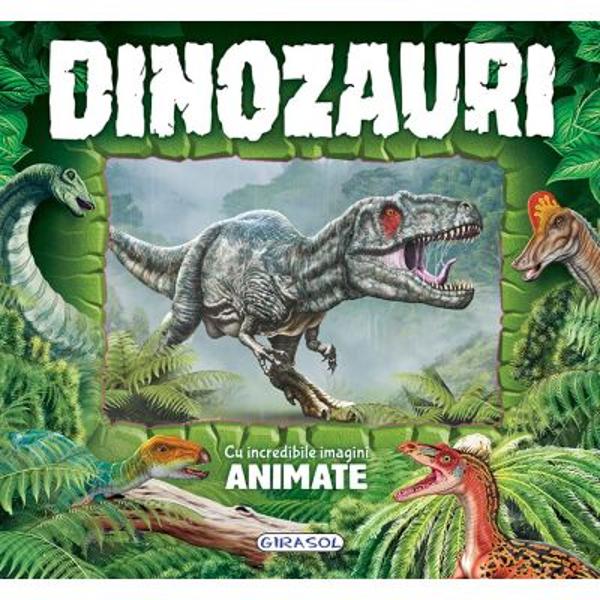 Un mod minunat de a descoperi viata fascinanta a dinozaurilor Cu ilustratii detaliate imagini lenticulare impresionante si texte care ofera informatii interesante si date curioase despre unele dintre cele mai neobisnuite animale