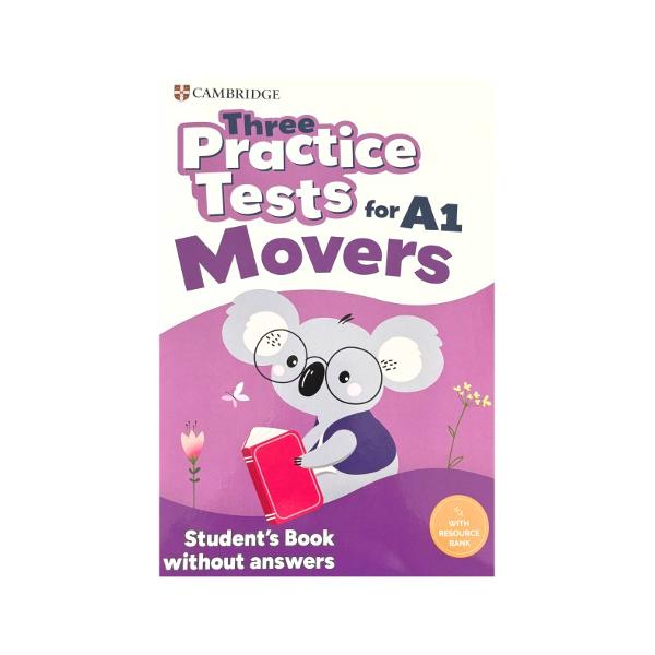 Three Practice Tests - A1 MoversBinding Product BundleDate Published May 2026&nbsp;These brand-new practice tests have been written by Cambridge English experts and carefully reviewed to reflect the style format and level of the real examsThey offer high-quality up-to-date preparation to help build learners confidence and exam skillsEach book contains three full-colour complete tests to prepare for exam day and an overview to 