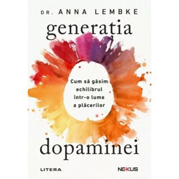 &bdquo;Sa cheltuiesti toti banii din lume ca sa te simti bine&ldquo;Generatia dopaminei vorbeste despre placere Vorbeste de asemenea despre durere Si cel mai important vorbeste despre modul in care putem gasi echilibrul delicat dintre cele doua si despre motivul pentru care acum mai mult decat oricand este esential sa gasesti acest echilibruTraim intr-o epoca in care avem acces fara precedent la stimuli cu recompense mari si niveluri ridicate de dopamina 