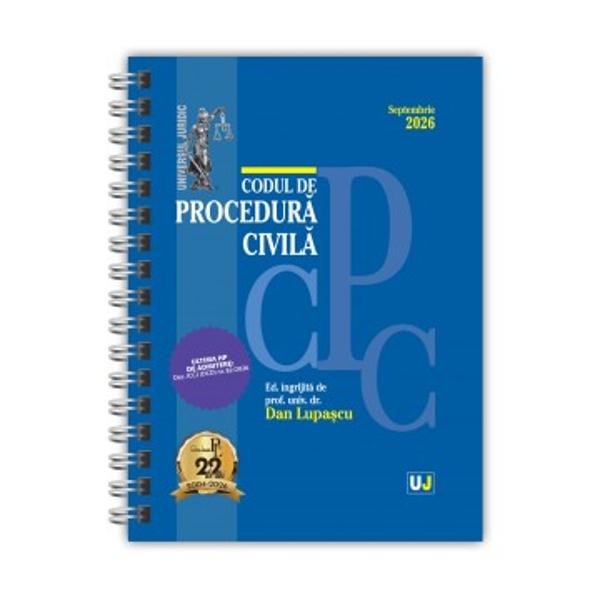 Lucrarea Codul de procedura civila Septembrie 2026 editie spiralata tiparita pe hartie alba de calitate superioara si ingrijita de prof univ dr Dan Lupascu contine textul Codului de procedura civila actualizat imbogatit cu dispozitii de aplicare decizii ale Curtii Constitutionale recursuri in interesul legii hotarari prealabile ULTIMA HP DE ADMITERE Dec ICCJ &ndash; DCD nr 822026 TAXE JUDICIARE DE TIMBRU extrase din OUG nr 802013 NUMEROASE DISPOZITII CONEXE si 