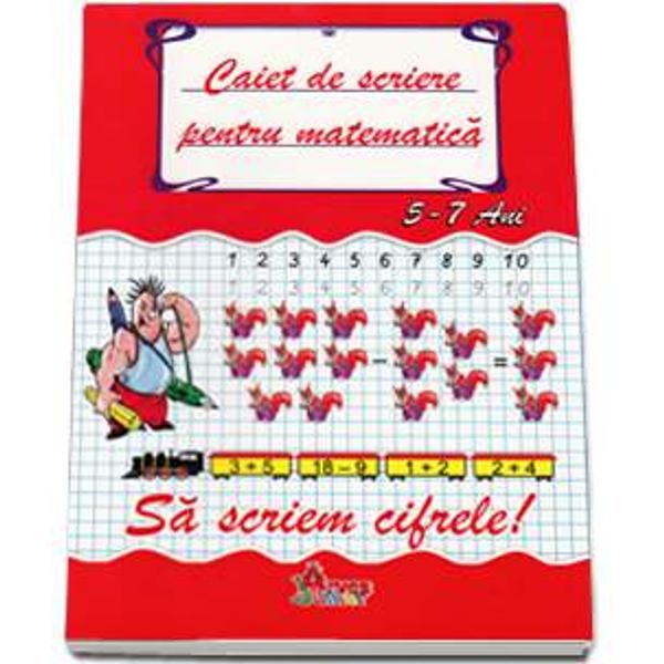 Caiet de scriere pentru matematica Sa scriem cifrele