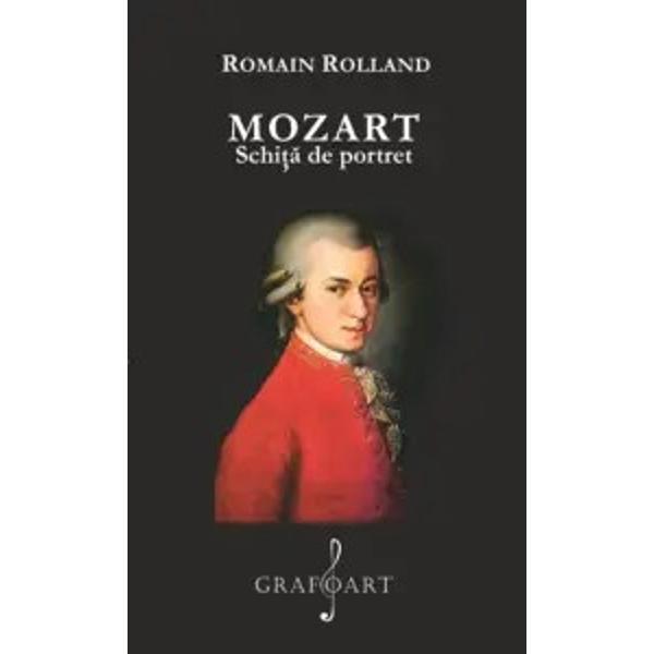 &bdquo;S&259; compun spune Mozart este singura mea bucurie &537;i singura mea pasiune&rdquo; &bdquo;Muzica e o suveran&259; absolut&259; domnia ei face ca restul s&259; fie uitat&rdquo; Acest fabulos geniu p&259;rea s&259; se fi n&259;scut doar pentru a crea Nu vom g&259;si multe exemple ale unei for&355;e creatoare at&acirc;t de viguroase de robuste &537;i de spontane ale unei vitalit&259;&355;i artistice pe drept cuv&acirc;nt ie&537;ite din comun&nbsp;