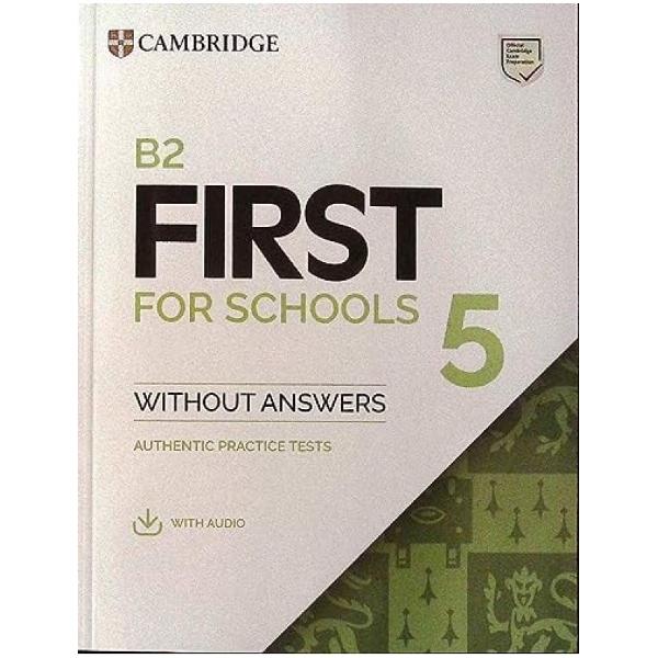 B2 First for Schools 5 Students Book without Answers with Audio Authentic Practice Tests FCE Practice TestsBinding Product BundleDate Published 2023Authors Cambridge University PressPrepare for the exam with practice tests from Cambridge Inside youll find four authentic examination papers from Cambridge University Press & Assessment They are the perfect way to practice - EXACTLY like the real exam Why are they unique All our authentic practice tests 