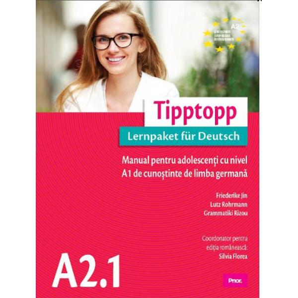 Tipptopp A21 - manula pentru adolescenti cu nivel A1 de cunostinte de limba germana