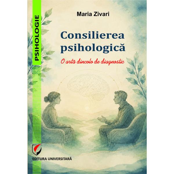 Consilierea psihologica O arta dincolo de diagnostic