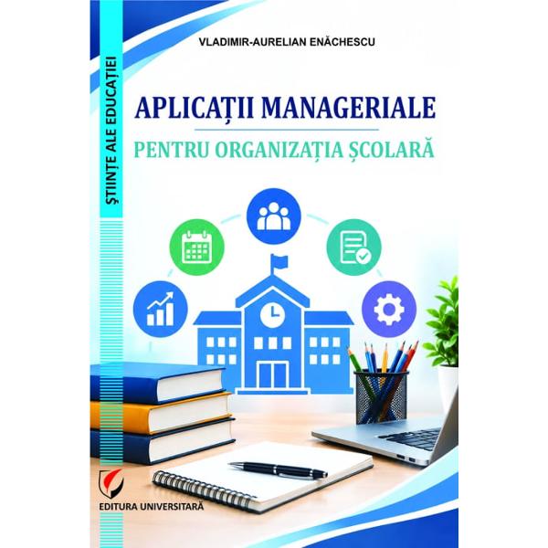 Aplicatii manageriale pentru organizatia scolara