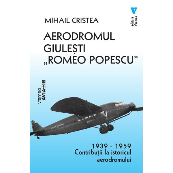 Timp de un deceniu &icirc;n perioada 1941-1951 aerodromul Giule&537;ti &ndash; &bdquo;Romeo Popescu&rdquo; a avut statut de aerodrom militar ca baz&259; logistic&259; a unor unit&259;&539;i militare de avia&539;ie de aerofotografie de transport de leg&259;tur&259; &537;i de v&acirc;n&259;toareUrm&259;torii opt ani 1951-1959 statutul aerodromului a fost acela de aerodrom sportiv &icirc;n acord cu contextul care se crease imediat dup&259; instaurarea unui nou regim 