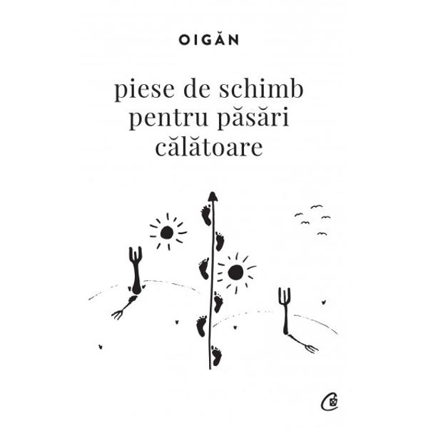 Oig&259;n a intrat tiptil pe teritoriul uneori bolov&259;nos al limbii rom&226;ne A &238;nceput s&259; scrie poezii prozu&539;e pe care le-a postat pe Facebook &238;n acela&537;i timp timorat de presiunea limbii &537;i n&259;b&259;dios &238;n con&539;inut Prietenii l-au &238;ncurajat s&259; le publice au zis c&259; &238;n ciuda impulsurilor contextuale &238;n care au fost z&259;mislite aceste crea&539;ii merit&259; un volum Iac&259;t&259;-l