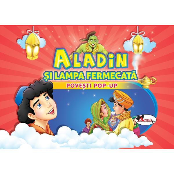 Povesti Pop-Up - Aladin si lampa fermecata