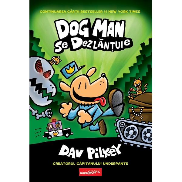 In vremuri intunecate si disperate cand isi fac aparitia noi raufacatori doar un politai cu cap de caine ne poate salva  Tuturor le place Dog Man Incredibil de amuzant si de original - School Library Journal O carte absolut incantatoare - Booklist Cititorii indiferent de varsta vor chicoti de la prima pana la ultima pagina - Publishers 